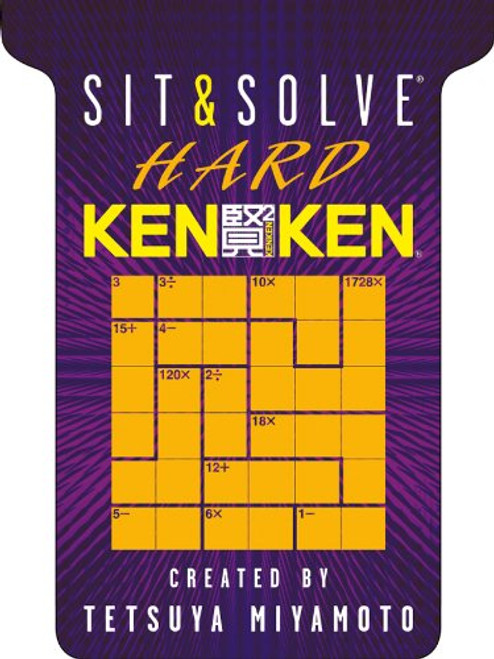 Sit & Solve Hard KenKen (Sit & Solve Series) Sit & Solve Hard KenKen (Sit & Solve Series)