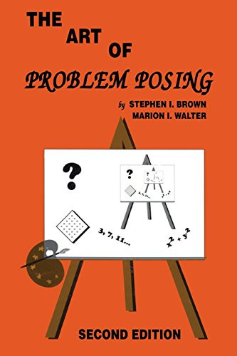 The Art of Problem Posing, Second Edition