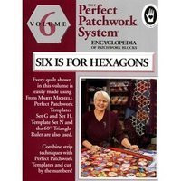 Six Is for Hexagon Encyclopedia of Patchwork Blocks Volume 6