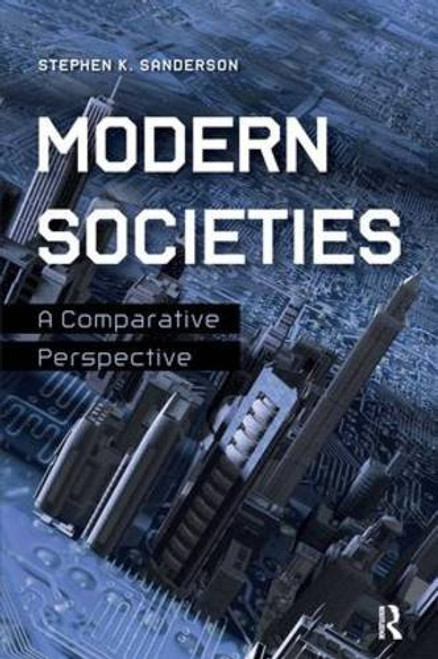 Modern Societies: A Comparative Perspective Modern Societies: A Comparative Perspective