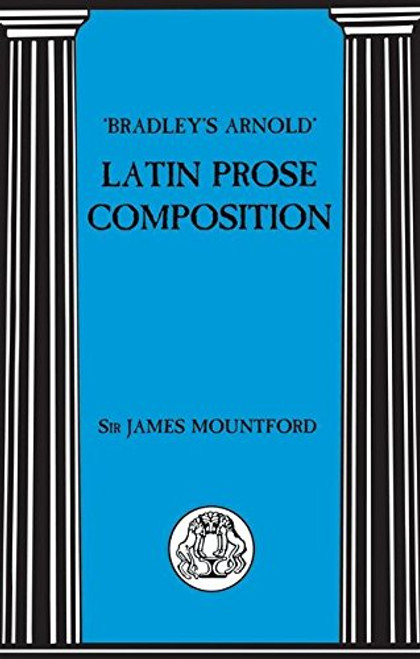 Bradley's Arnold Latin Prose Composition (Latin Language)