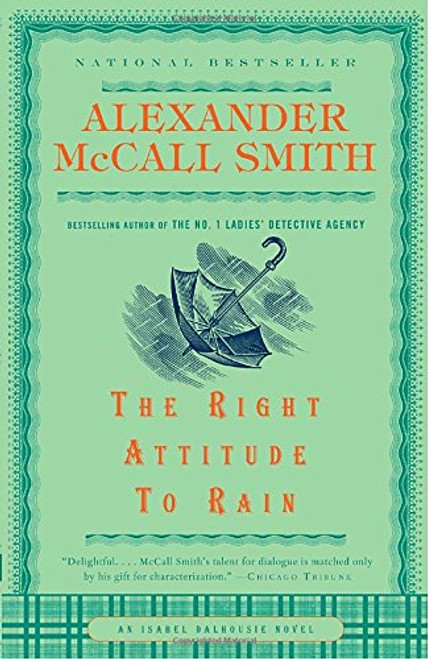 The Right Attitude to Rain (An Isabel Dalhousie Mystery)