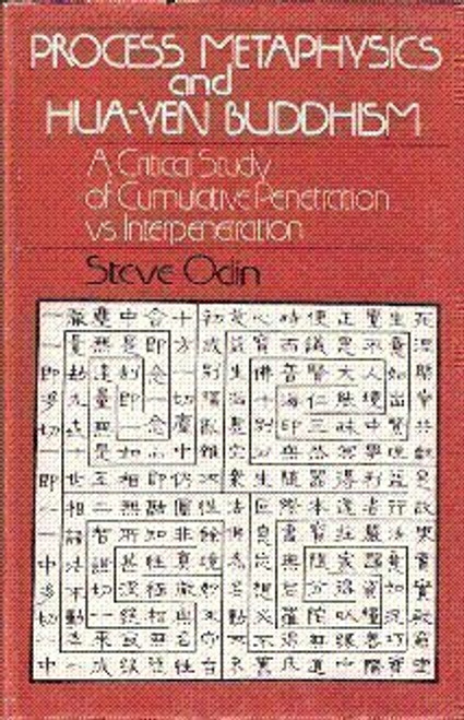 Process Metaphysics and Hua-Yen Buddhism ; A Critical Study of Cumulative Penetration Vs. Interpenetration