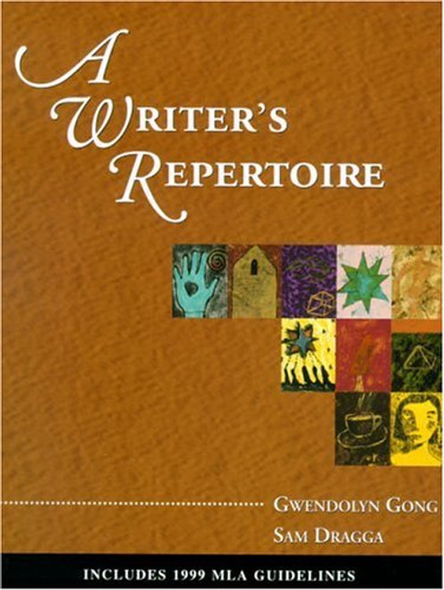 A Writer's Repertoire:  Includes 1999 MLA Guidelines