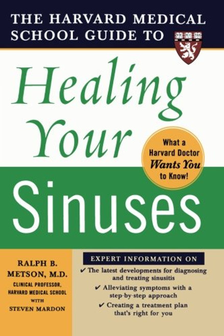 Harvard Medical School Guide to Healing Your Sinuses (Harvard Medical School Guides)