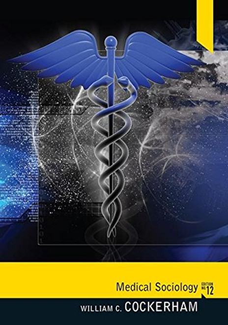 Medical Sociology (12th Edition)