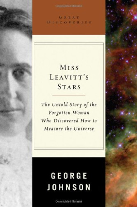 Miss Leavitt's Stars: The Untold Story of the Woman Who Discovered How to Measure the Universe (Great Discoveries)