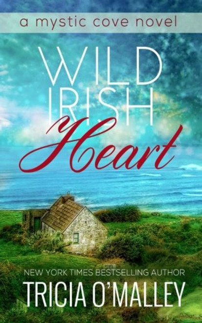 Wild Irish Heart (The Mystic Cove Series) Wild Irish Heart (The Mystic Cove Series)