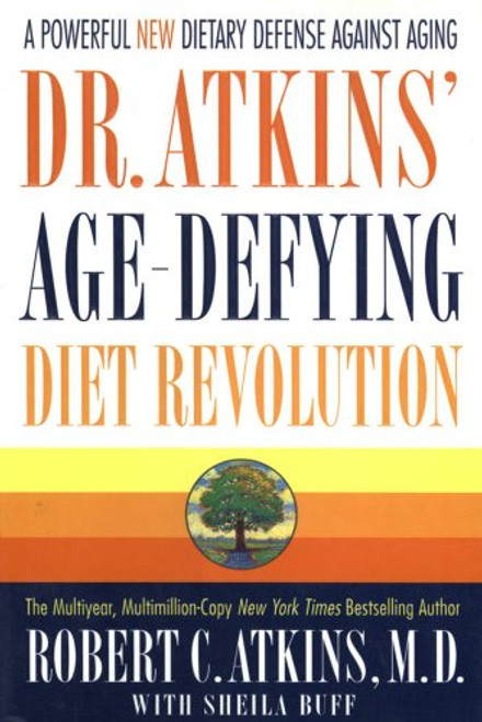 Dr. Atkins' Age-Defying Diet Revolution