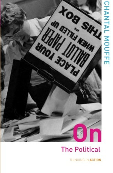 On the Political (Thinking in Action)