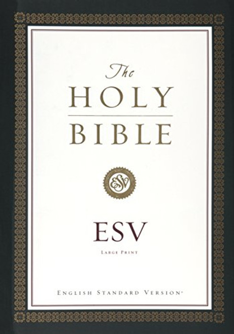 ESV Large Print Bible