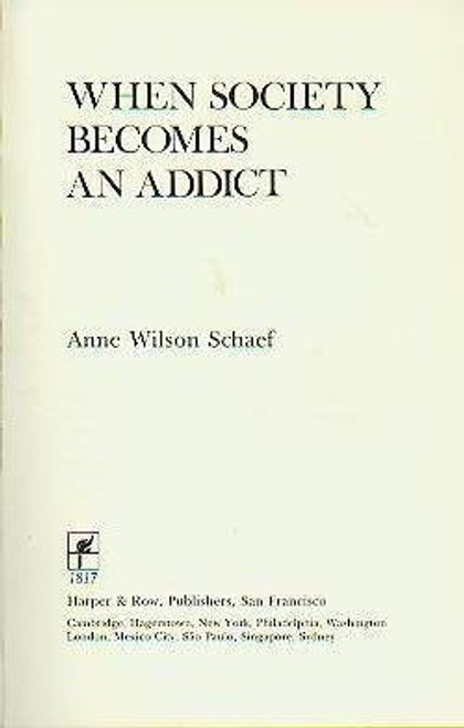 When Society Becomes an Addict When Society Becomes an Addict