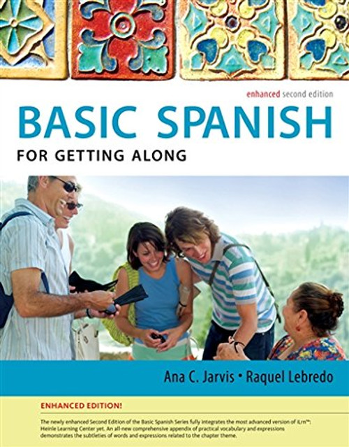 Spanish for Getting Along Enhanced Edition: The Basic Spanish Series (World Languages)