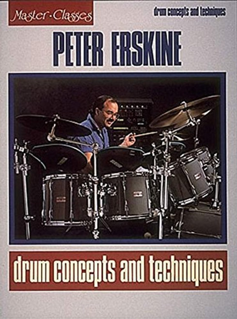 Peter Erskine - Drum Concepts and Techniques