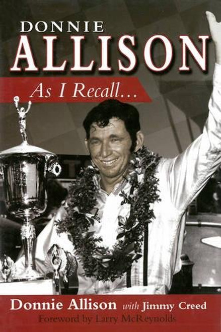 Donnie Allison: As I Recall... Donnie Allison: As I Recall...