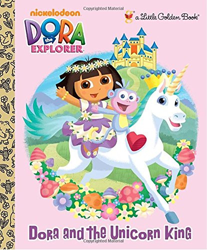 Dora and the Unicorn King (Dora the Explorer) (Little Golden Book)