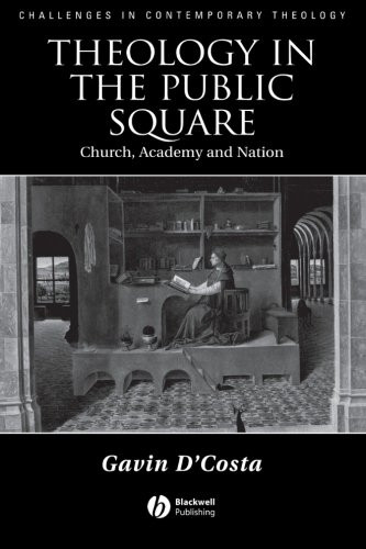 Theology in the Public Square: Church, Academy, and Nation