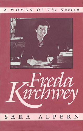 Freda Kirchwey: A Woman of The Nation