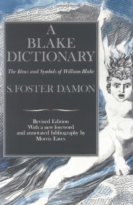 A Blake Dictionary: The Ideas and Symbols of William Blake