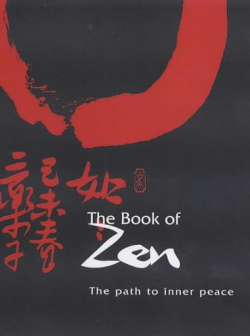 The Book Of Zen: The Path To Inner Peace