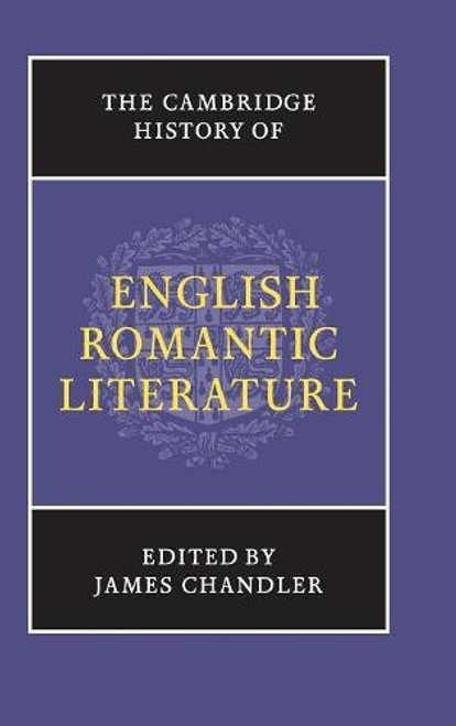The Cambridge History of English Romantic Literature (The New Cambridge History of English Literature)