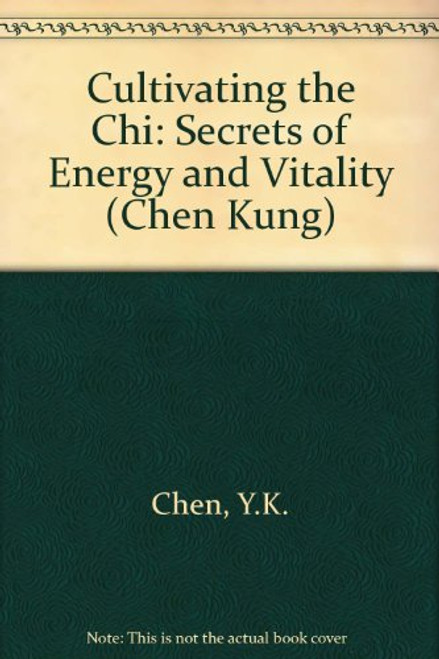 Cultivating the Ch'I (Chen Kung)