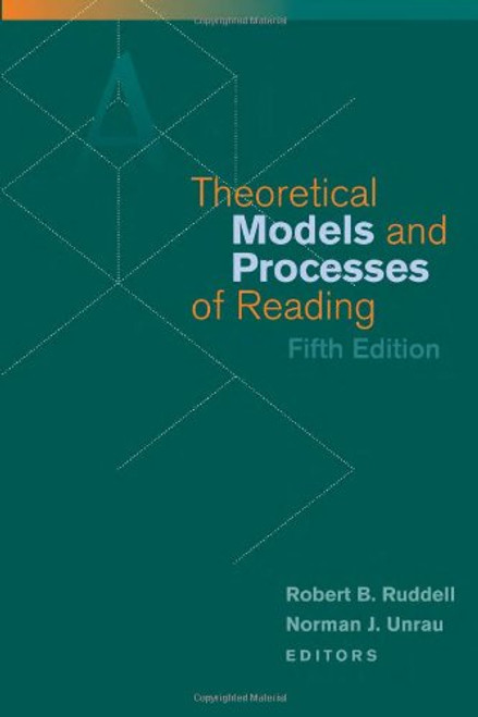 Theoretical Models and Processes of Reading Theoretical Models and Processes of Reading