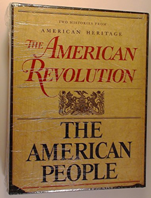 The American Heritage History of the American Revolution