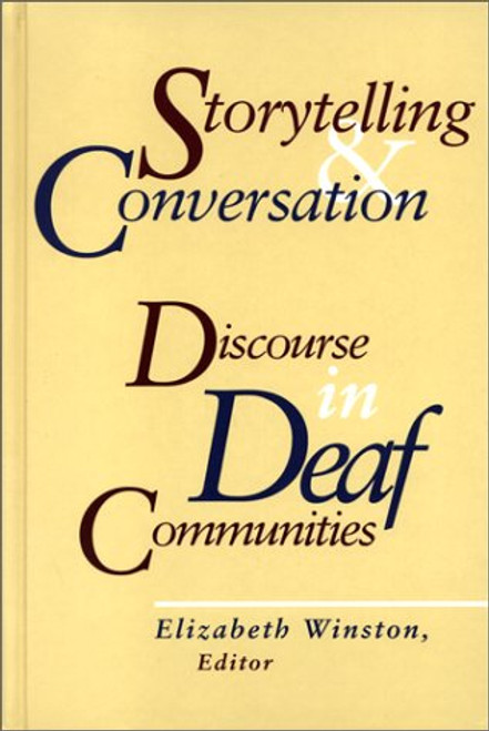 Storytelling and Conversation: Discourse in Deaf Communities (Gallaudet Sociolinguistics)