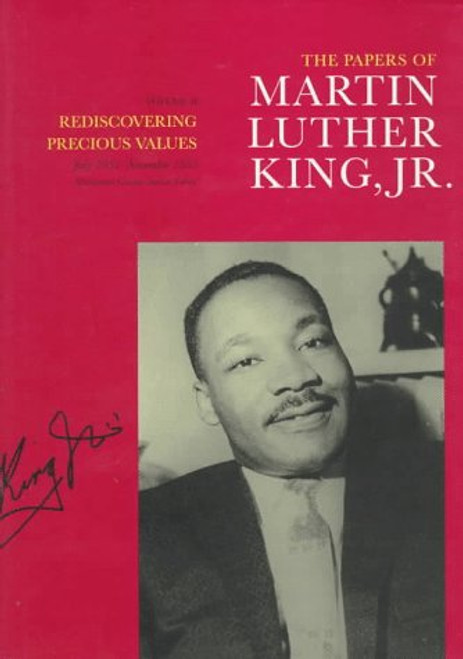 The Papers of Martin Luther King, Jr. : Rediscovering Precious Values July 1951-November 1955 (Papers of Martin Luther King)