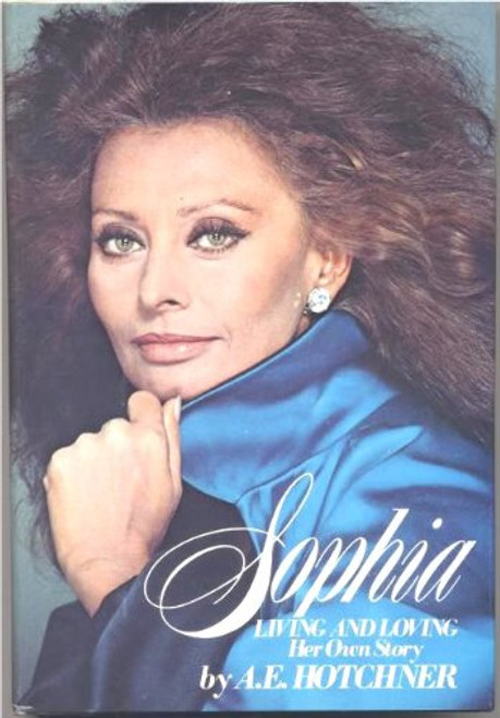 Sophia: Living and Loving: Her Own Story