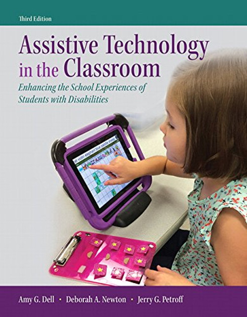 Assistive Technology in the Classroom: Enhancing the School Experiences of Students with Disabilities, Enhanced Pearson eText with Loose-Leaf Version ... Edition) (What's New in Special Education)