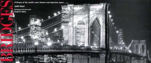 Bridges: A History of the World's Most Famous and Important Spans