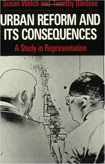 Urban Reform and Its Consequences: A Study in Representation