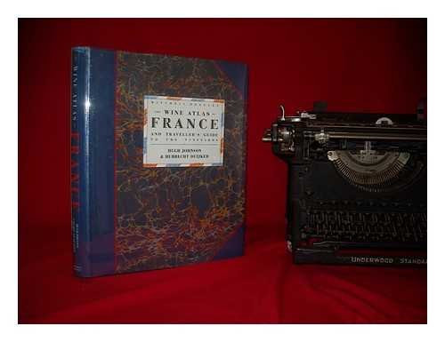 The Wine Atlas of France and Traveller's Guide to the Vineyards