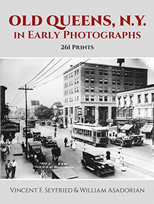 Old Queens, N.Y., in Early Photographs: 261 Prints (New York City) Old Queens, N.Y., in Early Photographs: 261 Prints (New York City)