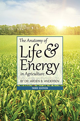 Anatomy of Life & Energy in Agriculture