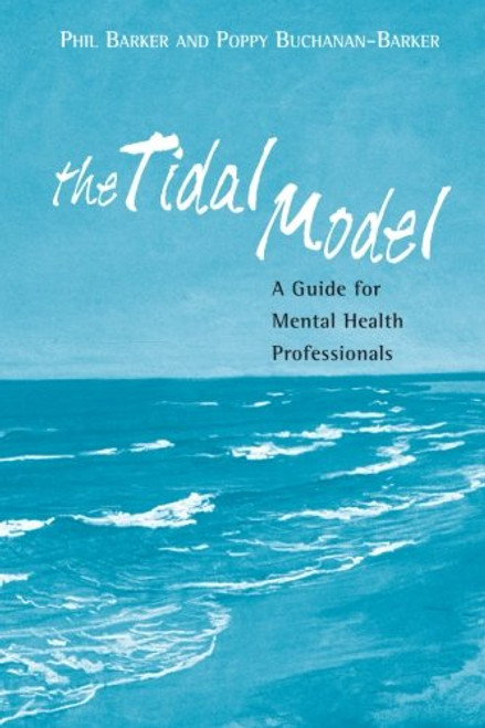 The Tidal Model: A Guide for Mental Health Professionals