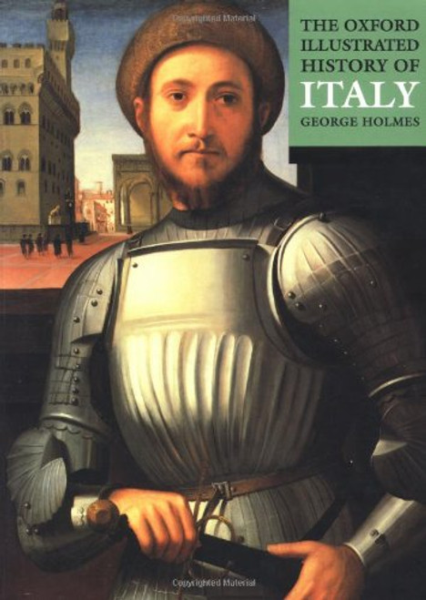 The Oxford Illustrated History of Italy (Oxford Illustrated Histories)