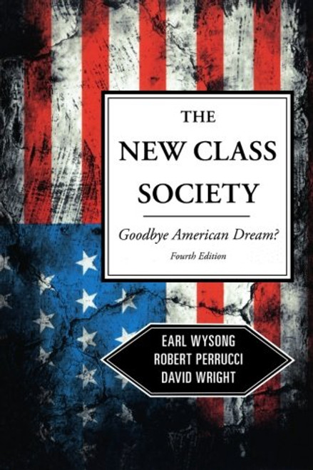 The New Class Society: Goodbye American Dream?