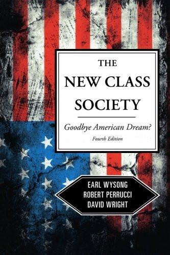 The New Class Society: Goodbye American Dream?