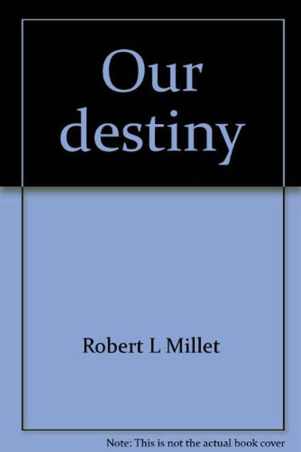 Our Destiny: The Call and Election of the House of Israel