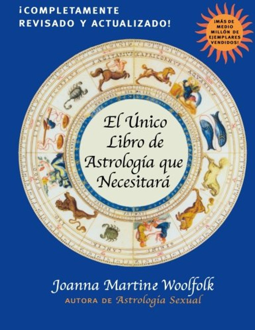 El Unico Libro de Astrologia Que Necesitara (Spanish Edition)