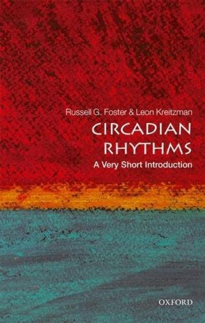 Circadian Rhythms: A Very Short Introduction (Very Short Introductions) Circadian Rhythms: A Very Short Introduction (Very Short Introductions)