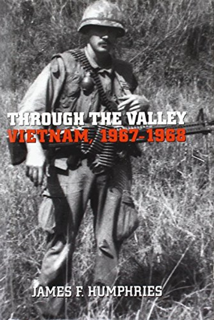 Through the Valley: Vietnam, 1967-1968
