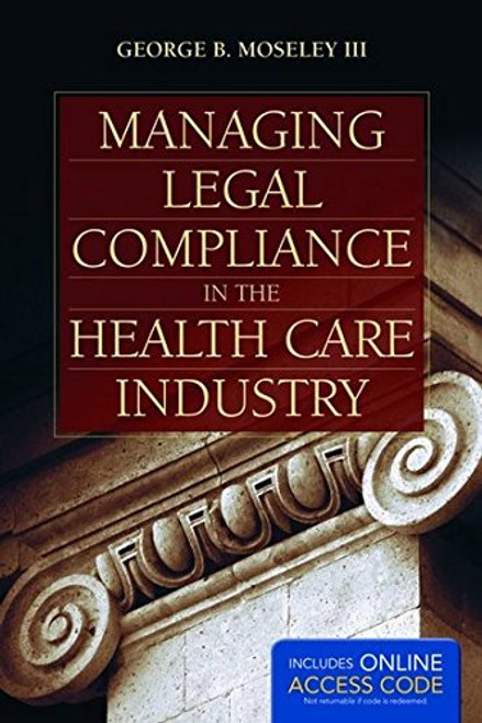 Managing Legal Compliance in the Health Care Industry