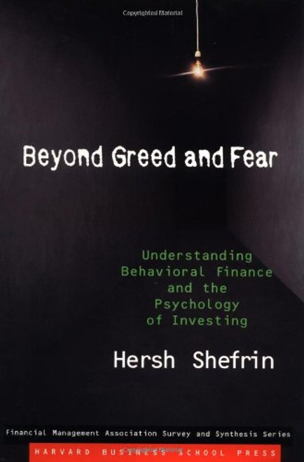Beyond Greed and Fear: Finance and the Psychology of Investing