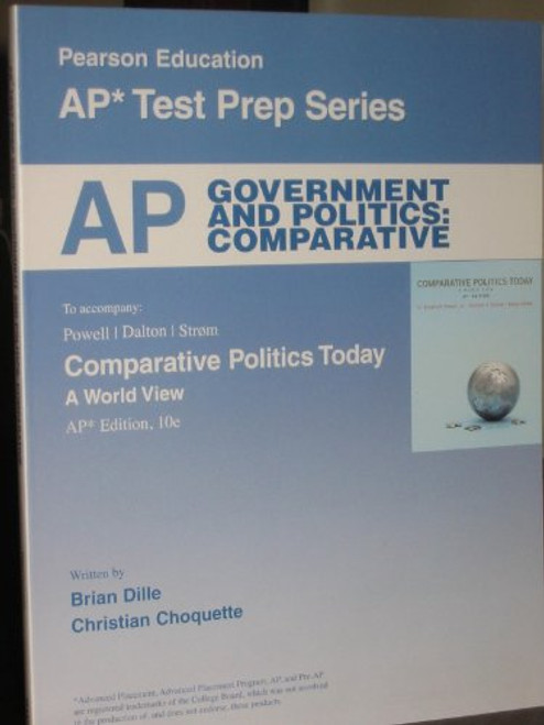 AP* Test Prep Series, Government and Politics: Comparative (To accompany: Powell/Dalton/Strom Comparative Politics Today: A World View)