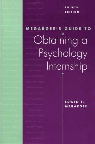 Megargee's Guide to Obtaining a Psychology Internship