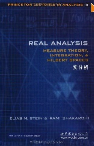 Real Analysis: Measure Theory, Integration, and Hilbert Spaces (Princeton Lectures in Analysis) (Bk. 3)(International Edition)